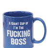 Attitude Mug A Giant Cup of I'm the Fucking Boss - 22 oz