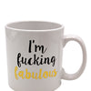 Attitude Mug I'm Fucking Fabulous - 22 oz