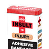 Add Insult to Injury Bandages w/Assorted Sayings - Box of 25