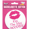 Bachelorette Button - Kiss The Miss Goodbye