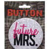 Bachelorette Button - Future Mrs.