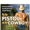 Pin the Pistol on the Cowboy