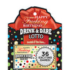 Happy Fucking Birthday Drink & Dare Lotto
