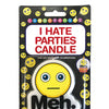 I Hate Parties Candle - Meh