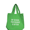 Nobu My Sexual Preference Is Often Reusable Tote - Green