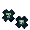 Glow in the Dark Fuck Me Pasties - Black O/S
