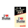 '=Wood Rocket I Love Butts Enamel Pin